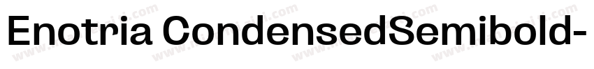 Enotria CondensedSemibold字体转换